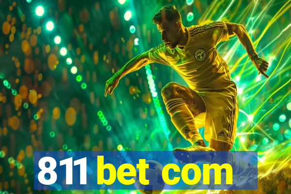 811 bet com